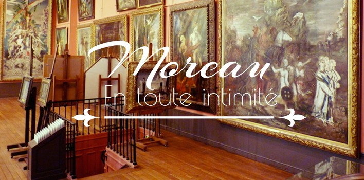 Gustave Moreau sa maison, son musée et son œuvre • Paris sur un fil
