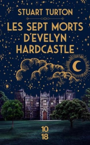 Livre : Les sept morts d'Evelyn Hardcastle par Stuart Turton